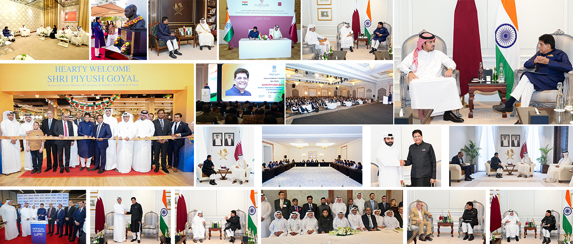 Visit of Hon’ble Minister of Commerce and Industry Shri Piyush Goyal to Qatar